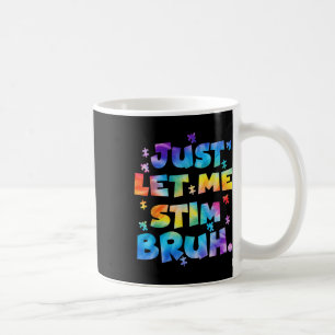 Caneca De Café Autismo Sensibilização Apenas Deixe-Me Estimular B