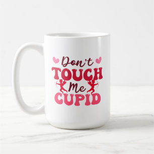 Caneca De Café Autoamor Engraçado Não me toque no Namorados Cupid