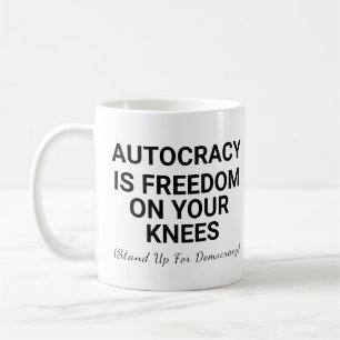 Caneca De Café Autocracia É Liberdade Por Seus Próprios Knees