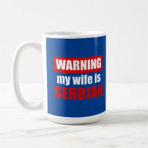Caneca De Café Avisar minha esposa é sérvia