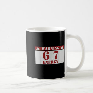 Caneca De Café Aviso 6 7 Energia Diversão 67 Número 6-7 6 7 Seis 