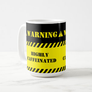 Caneca De Café Aviso altamente cafeinado