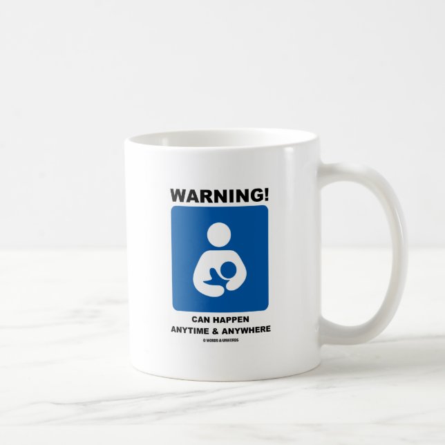Caneca De Café Aviso! Amamentar pode acontecer a qualquer momento (Direita)