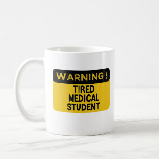 Caneca De Café Aviso ao Estudante Médico Cansado