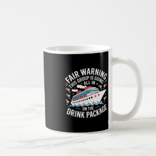 Caneca De Café Aviso: Estamos Todos no Pacote de Bebidas - 