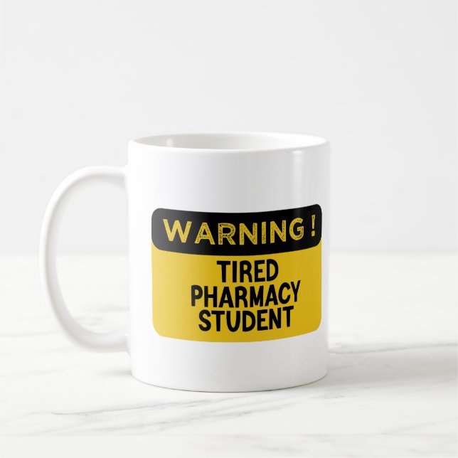 Caneca De Café Aviso Estudante de Farmácia Cansada (Esquerda)