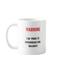 Aviso: Eu sou shenanigans e malarkey inclinados