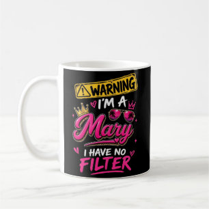 Caneca De Café Aviso Eu Sou Uma Maria Não Tenho Filtro