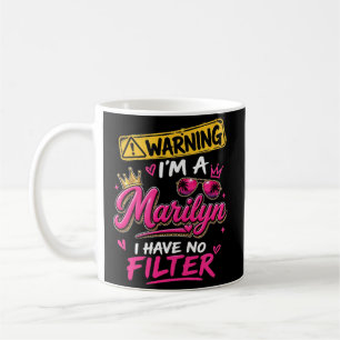 Caneca De Café Aviso Eu Sou Uma Marilyn Não Tenho Filtro