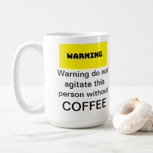 Caneca De Café Aviso não agite esta pessoa sem...Caneca