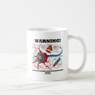 Caneca De Café Aviso! Neurotransmissor funcionando mal para