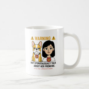 Caneca De Café Aviso Pode Falar Sobre Seu Frenchie Design Diverti