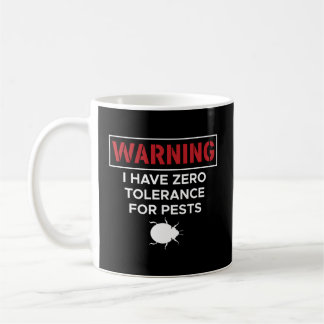 Caneca De Café Aviso Que Tenho Tolerância Zero Para Pragas