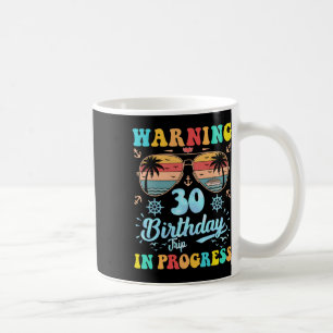 Caneca De Café Aviso Viagem de Aniversário de 30 anos em Andament