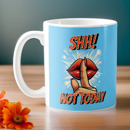 Caneca De Café Azul-céu - Shh! Não hoje