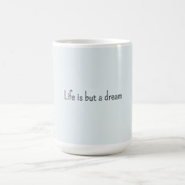 Caneca De Café Azul Romântico A vida é apenas um sonho