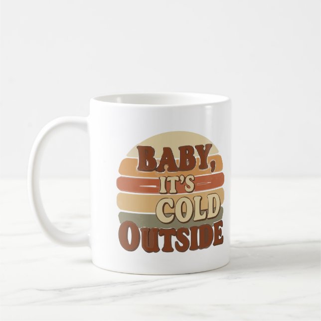 Caneca De Café Baby, It’s Cold Outside Mug (Esquerda)