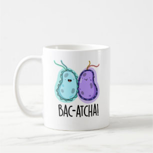 Caneca De Café Bac-atcha Funny Bacteria Pun