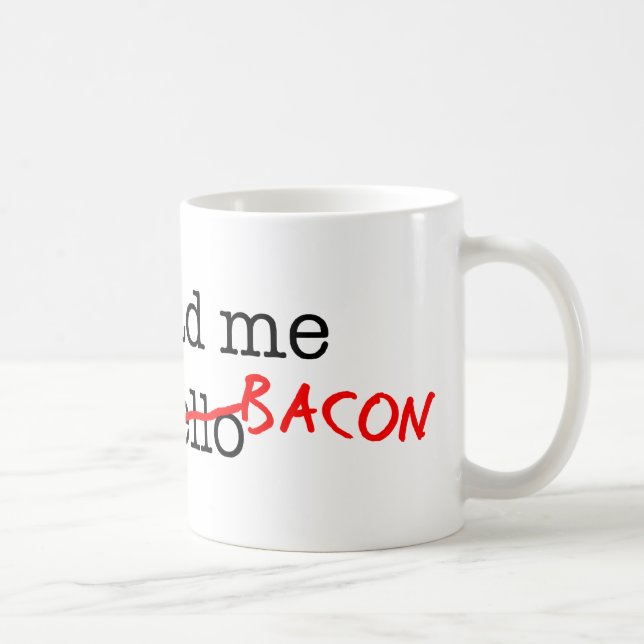 Caneca De Café Bacon, Você Me Teve (Direita)