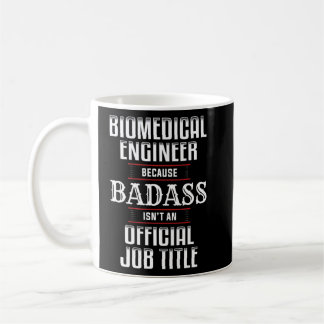 Caneca De Café Badass do Engenheiro de Engenharia Biomédica