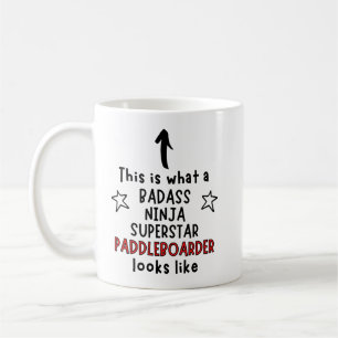 Caneca De Café Badass, Ninja, Superstar, Paddleboarder