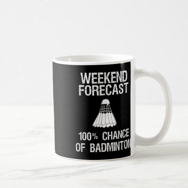 Caneca De Café Badminton - Engraçado Previsão do Fim de Semana de (Direita)