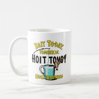 Caneca De Café Bait Today, Hook Tomorrow 