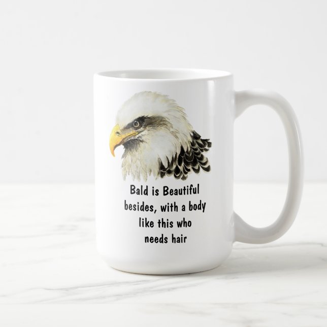 Caneca De Café Bald is Beautiful Humor Bald Eagle Bird (Direita)