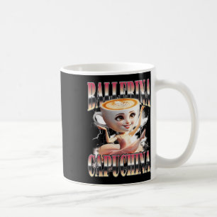 Caneca De Café Ballerina Capuchina Funny Italiana Brainrot Memu H