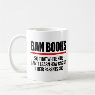 Caneca De Café Ban Books para que crianças brancas não aprendam