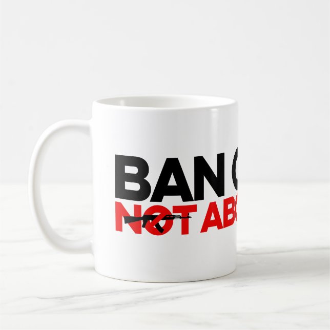 Caneca De Café Ban Guns Não Aborto (Esquerda)