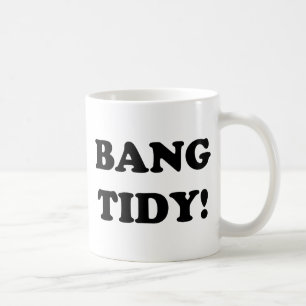 CANECA DE CAFÉ "BANG TIDY!"