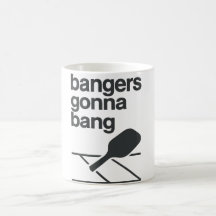Bangers Gonna Bang Humor de Pickleball Engraçado