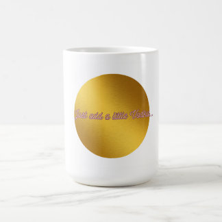 Caneca de café "Basta adicionar um pouco de Vodka"