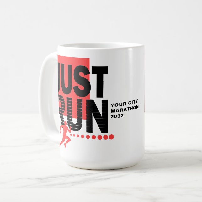 Caneca De Café Basta Executar a Data da Corrida da Maratona (Frente Esquerda)