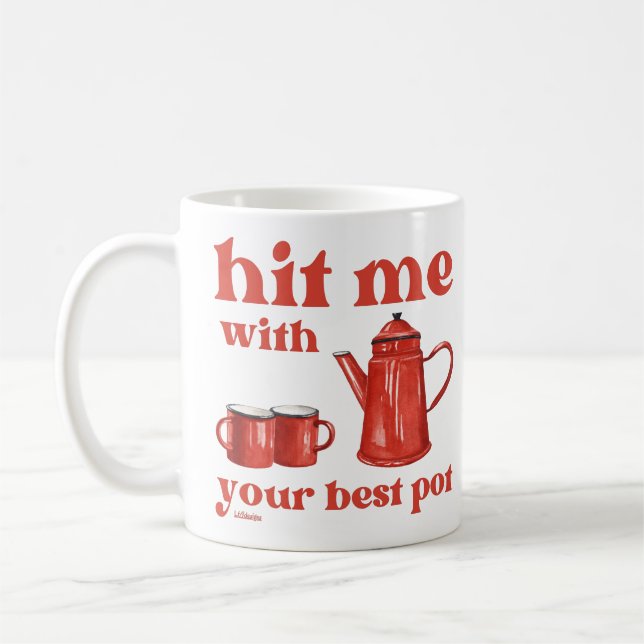 CANECA DE CAFÉ BATER-ME COM A SUA MELHOR POTE. (Esquerda)