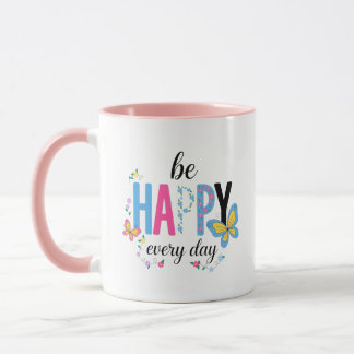 Caneca de Café Be Happy Every Day - Inspirador
