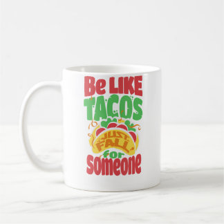 Caneca De Café Be Like Tacos Just Fall For Someone Love Tacos