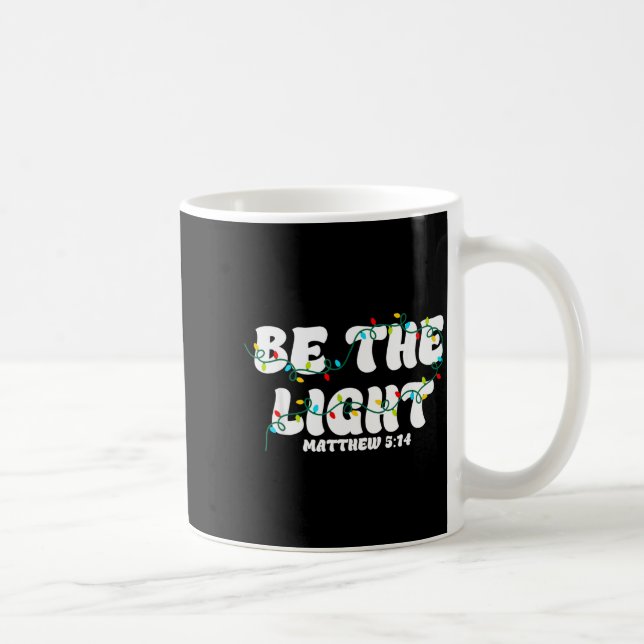 Caneca De Café Be The Light Christmas Matthew 5_14 Faith Christia (Direita)