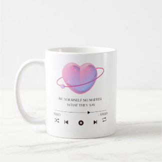Caneca De Café Be Yourself No Matter What They Say - Motivational