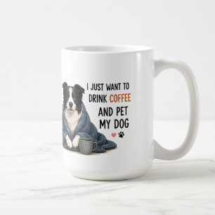 Caneca De Café 🐾 Beba Café e Faça Carinho no Meu Cachorro Citaçã