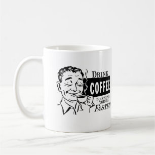Caneca De Café Beba Café - Faça coisas estúpidas mais rápido