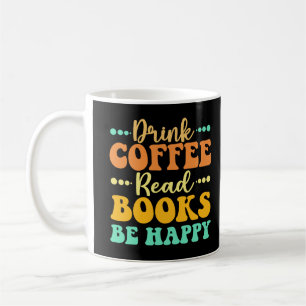 Caneca De Café Beba O Café Ler Livros Seja Feliz