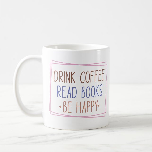 Caneca De Café Beba O Café Ler Livros Seja Feliz (Esquerda)