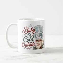 Caneca De Café Bebê Está Frio Lá Fora Inverno Aconchegante
