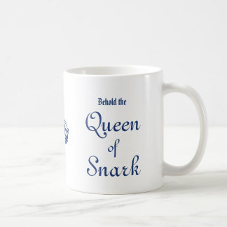 Caneca De Café Behold a rainha do copo de café de Snark