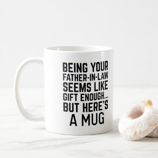 Caneca De Café Being Your Father-in-law Seems Like Gift Enough
