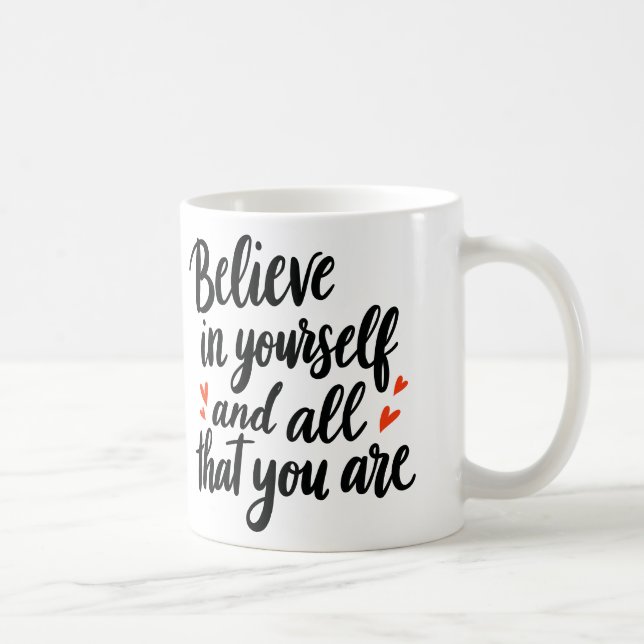 Caneca De Café Believe in Yourself 2 (Direita)
