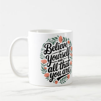 Caneca De Café Believe in Yourself 3