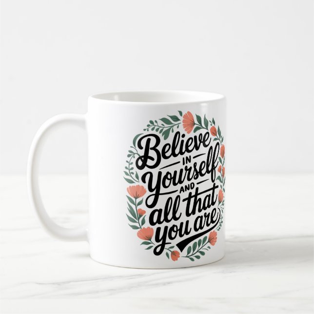 Caneca De Café Believe in Yourself 3 (Esquerda)
